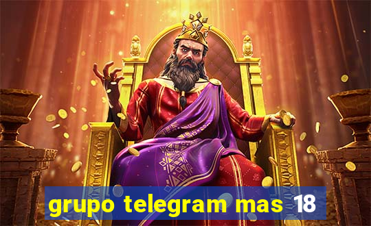 grupo telegram mas 18